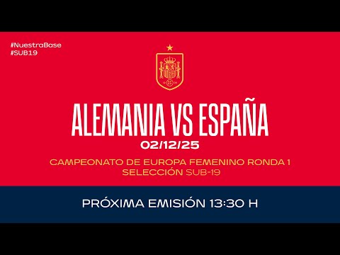 Alemania vs España I CAMPEONATO DE EUROPA FEMENINO SUB-19 Ronda 1 | 🔴 SEFUTBOL