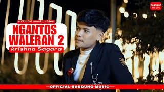 Download lagu NGANTOS WALERAN 2 - KRISHNA SAGARA [ BM] mp3