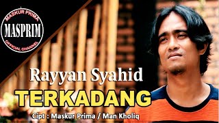 Download lagu Rayyan Syahid - Terkadang mp3