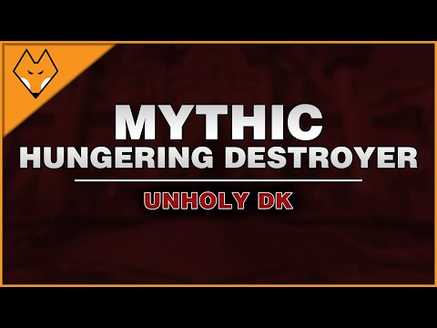 Mythic Hungering Destroyer | Unholy DK | Intern Made This Boss