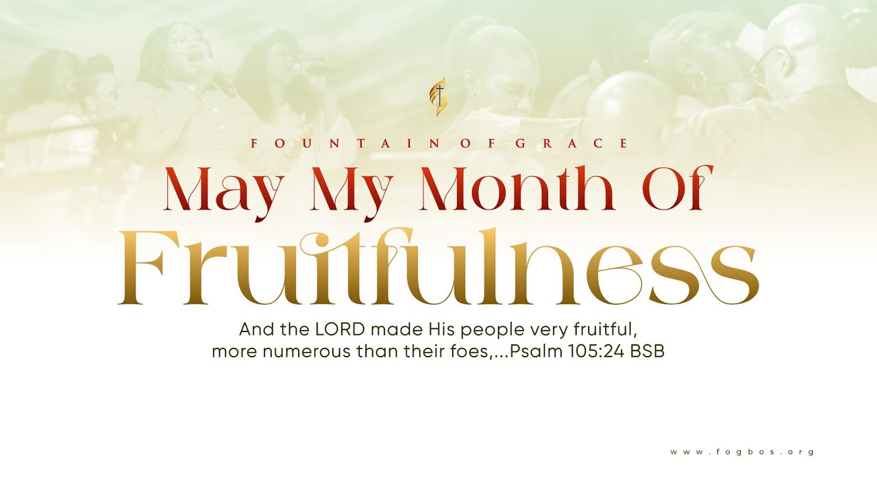 Fruitfulness God’s Design by Pastor George Irabor - 2nd Service - 5/18/2025