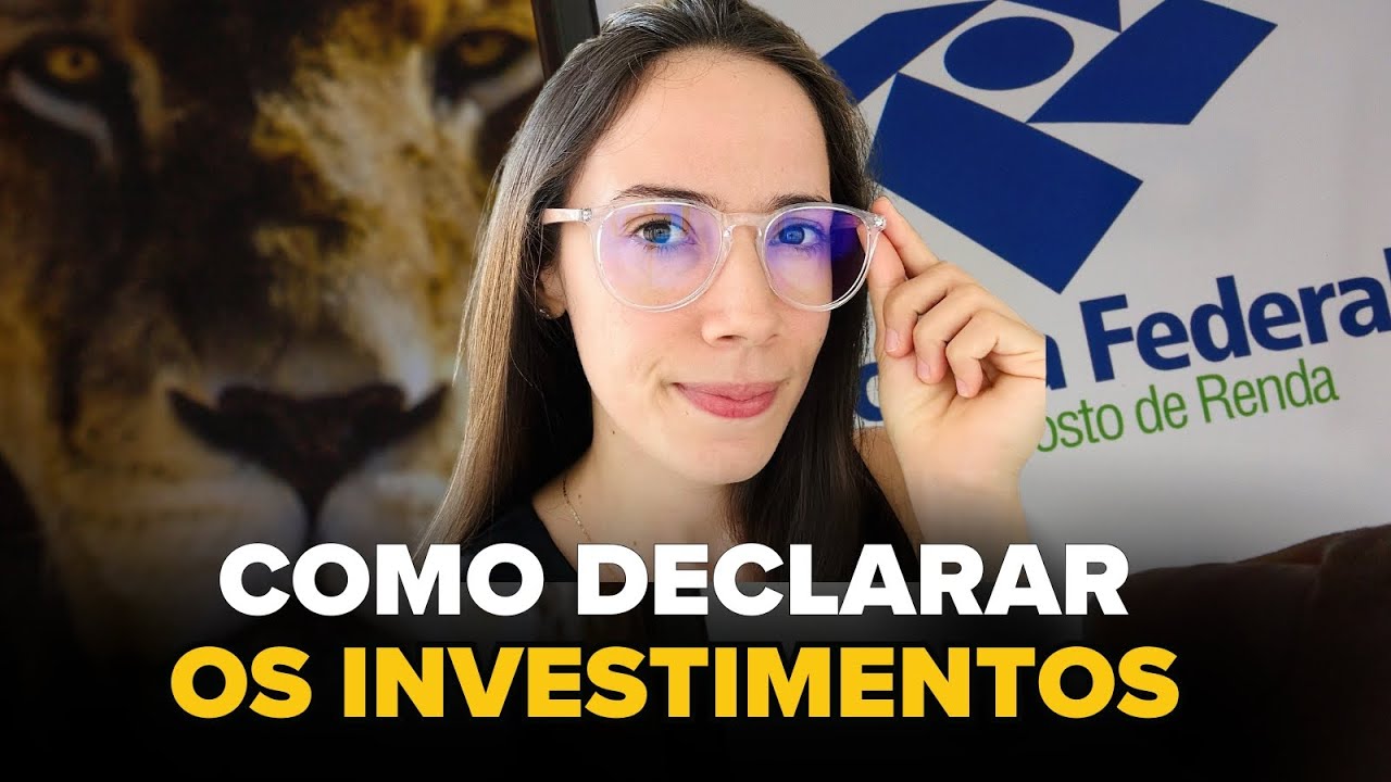 PASSO A PASSO PRA DECLARAR OS INVESTIMENTOS