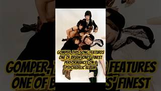 Gomper, this song features one of Brian Jones' finest performances on a psychedelic album #fec