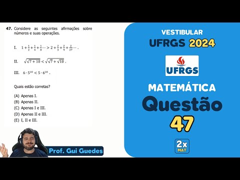Resolução Matemática UFRGS 2024 - Questão 47 | Matemática em Dobro