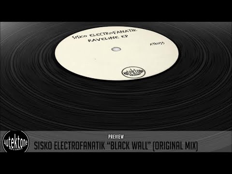 Sisko Electrofanatik - Black Wall (Original Mix) - Official Preview (Autektone Records)