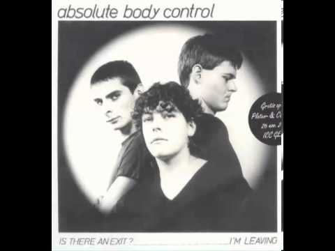 Absolute Body Control - I'm Leaving [single 1981]