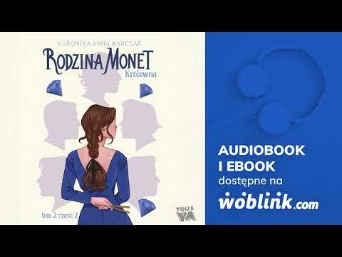 RODZINA MONET | KRÓLEWNA CZ. II | WERONIKA MARCZAK