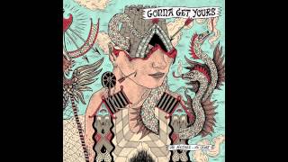 Gonna Get Yours - The Rhythm of Time
