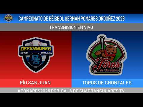 🔴🎥EN VIVO || RÍO SAN JUAN 🆚 TOROS DE CHONTALES  #Pomares2026