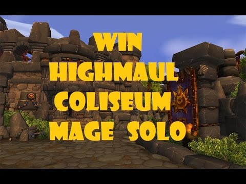 WoW - How to solo win Highmaul Coliseum as Mage (The Last of Us)