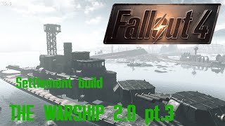 settlement build Warship 2 pt3