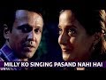 Milly Ko Singing Pasand Nahi Hai Honeymoon Travels Pvt Ltd Raima Sen Kay Kay Menon