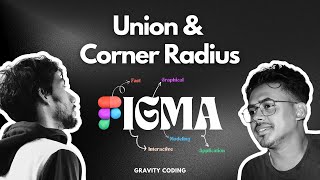 🚀 Master Corner Radius & Union in Figma! 🚀 | Figma Full Course | @gravitycoding