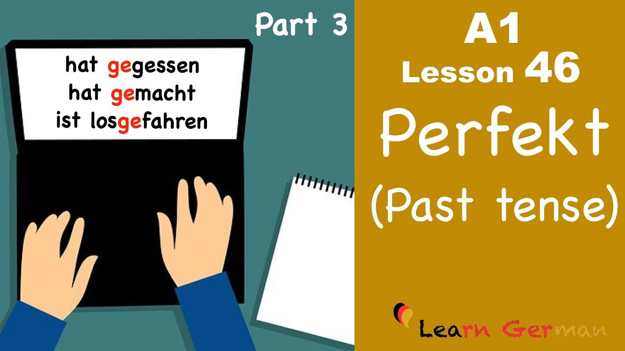 Learn German - A1 - 46 - Perfekt - Past tense - part 3