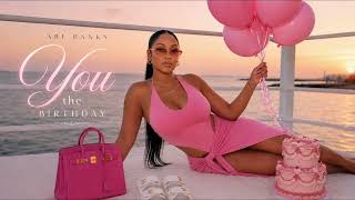 Ari Banks- You The Birthday