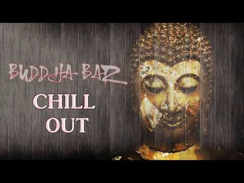 Buddha Bar 2020, Lounge, Chillout & Relax Music - Buddha Bar Chillout - The Best