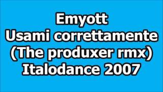 Emyott - Usami correttamente (Italodance 2007)