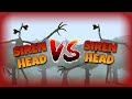 Siren Head VS Siren Head