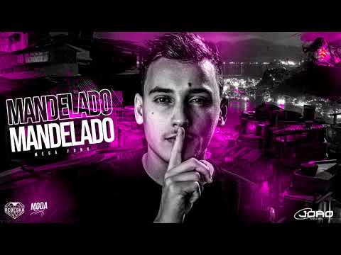 MEGAFUNK MANDELADO ( DJ JOÃO CARBONERA )
