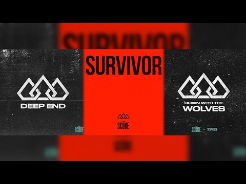 Deep End x Survivor x Down With The Wolves (Minimix) - The Score³, 2WEI