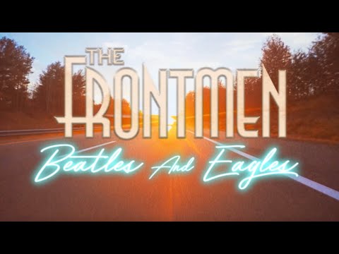The Frontmen - Beatles And Eagles (Lyric Video)