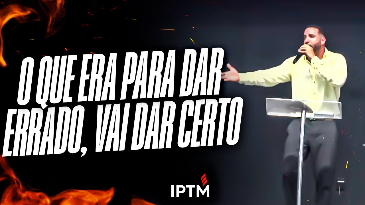 O QUE ERA PARA DAR ERRADO, VAI DAR CERTO - Pr Leonardo Sale