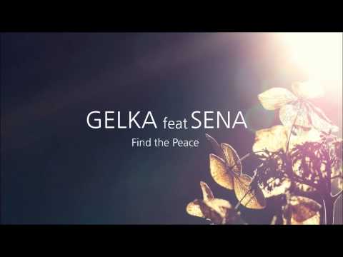 Gelka feat Sena - Find the Peace (unplugged)