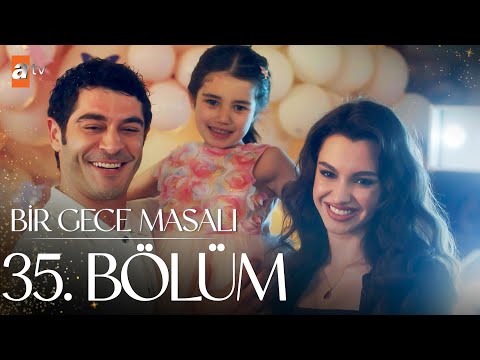 Bir Gece Masalı 35. BÖLÜM FİNAL🎉
