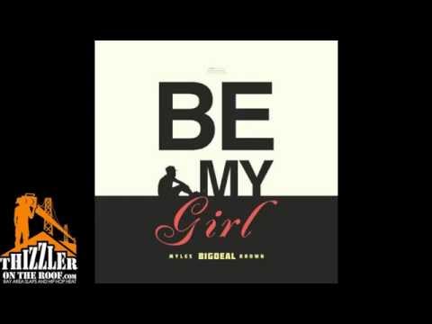 Myles BigDeal Brown ft. Jonn Hart - Be My Girl (Prod. J. Maine) [Thizzler.com]