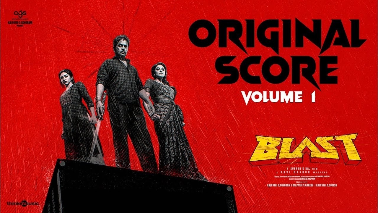 Blast (Vol -1) - Original Score | Arjun | Ravi Basrur | Subash K Raj | AGS Entertainment