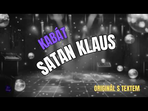 ???? Kabát – Satan Klaus | Originál s textem ????