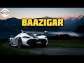 BAAZIGAR BAAZIGAR SONG BAAZIGAR SONG BY RESSO