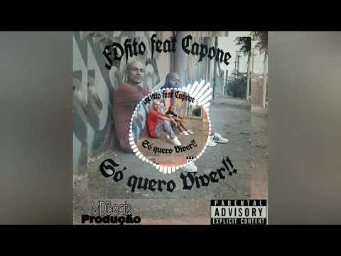 FD fito feat Ridah Capone - Só quero viver 🍾🙌 ( prod.MDbeats)
