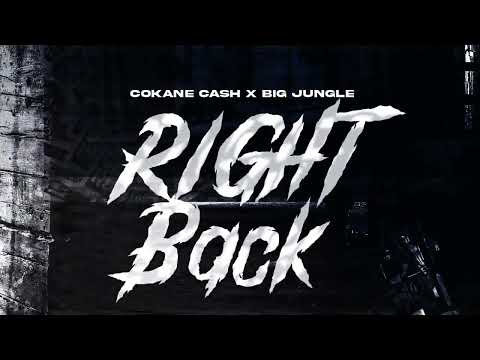 Cokane Cash - Right Back ft Big Jungle ( Audio )