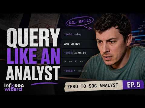 The KQL You Need to Work a SOC | Zero to SOC Analyst Ep. 5