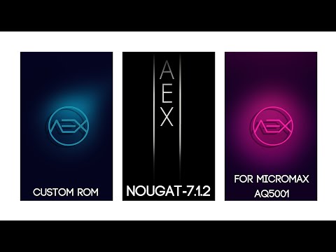 AEX ROM [Nougat-7.1.2] For Micromax Canvas Juice 2 AQ5001 custom rom