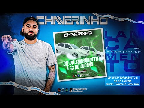 CD G5 DO SGARABOTTO E G3 DO LUCENA - DJ CHAVERINHO (OFICIAL)