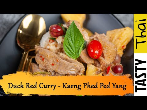 Best Thai Red Curry with Roasted Duck, Pineapple & Grapes - Kaeng Phed Ped Yang