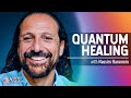 Nassim Haramein on The Quantum Science behind Personal & Global Healing
