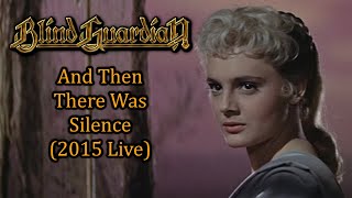 Blind Guardian - And Then There Was Silence Live (lyrics) + Helen of Troy (1956)