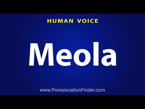 How To Pronounce Meola
