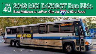 MTA QM40 Bus Ride: 2013 MCI D4500CT 2264 From East Midtown to LeFrak City via I-495