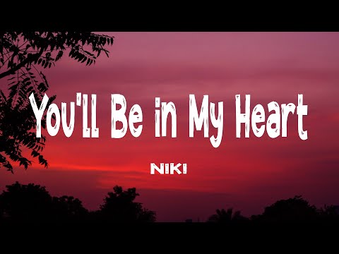 NIKI - You'll Be in My Heart (Lyrics) ft. Phil Collins