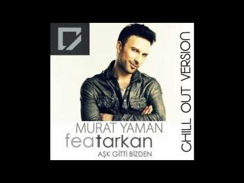 DJ YAMAN ft. Tarkan - Aşk Gitti Bizden (Chill Out Version) Remix