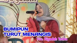 Download lagu BUMIPUN TURUT MENANGIS RIYADAH YUTIKA with SURYA N... mp3