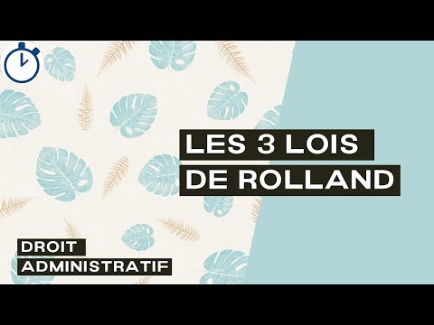 Les 3 Lois de Rolland (Les Principes du Service Public) : [Droit Administratif]