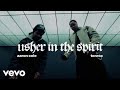 usher in the spirit