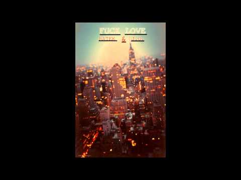 Ratek & J.O. - Fuck love [Inédito] [Prod.Dioxis]