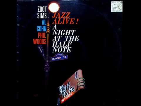 Zoot Sims / Al Cohn / Phil Woods - It Had To Be You