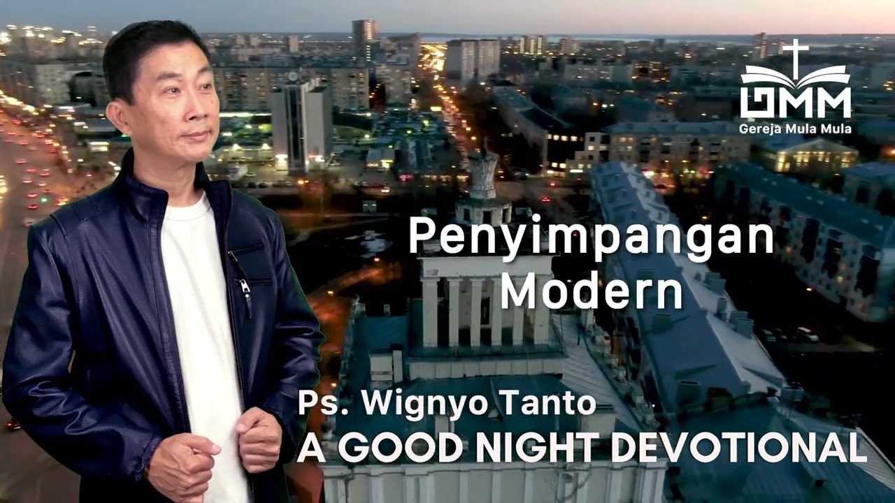 a Good Night Devotional | Penyimpangan Modern | Ps. Wignyo Tanto